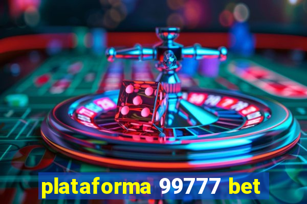 plataforma 99777 bet